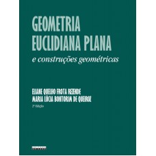 GEOMETRIA EUCLIDIANA PLANA E CONSTRUÇÕES GEOMÉTRICAS