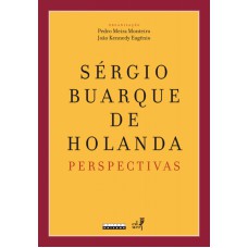 SÉRGIO BUARQUE DE HOLANDA - PERSPECTIVAS