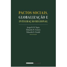 PACTOS SOCIAIS - GLOBALIZAÇÃO E INTEGRAÇÃO REGIONAL