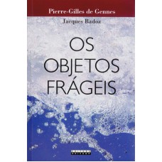 OBJETOS FRÁGEIS, OS