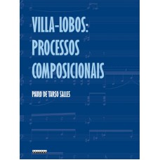 VILLA LOBOS - PROCESSOS COMPOSICIONAIS