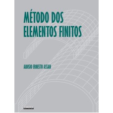 MÉTODO DOS ELEMENTOS FINITOS - PRIMEIROS PASSOS