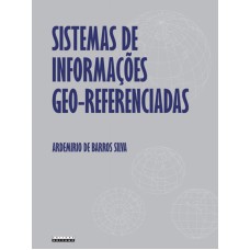 SISTEMAS DE INFORMAÇÕES GEO-REFERENCIADAS - CONCEITOS E FUNDAMENTOS