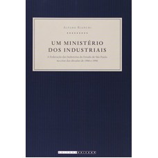 UM MINISTÉRIO DOS INDUSTRIAIS