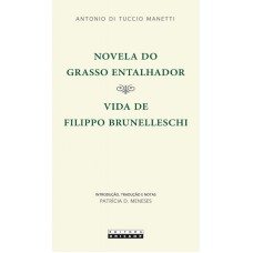 NOVELA DO GRASSO ENTALHADOR - VIDA DE FILIPPO BRUNELLESCHI