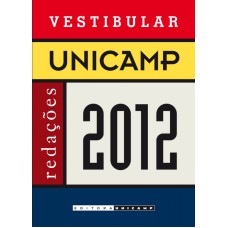 VESTIBULAR UNICAMP - REDAÇÕES 2012