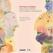 PINTURA E POESIA - FERNANDO PESSOA POR ALFREDO MARGARIDO