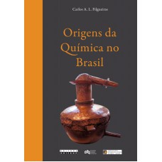 ORIGENS DA QUÍMICA NO BRASIL