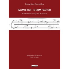 SALMO XXII - O BOM PASTOR - PARA BARITONO E CONJUNTO DE CAMARA