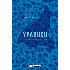 YPABUÇU, A VIDA NAS LAGOAS