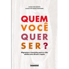 QUEM VOCÊ QUER SER?