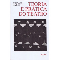 TEORIA E PRÁTICA DO TEATRO