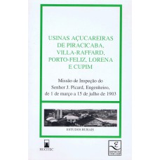 USINAS AÇUCAREIRAS DE PIRACICABA, VILLA-RAFFARD, PORTO FELIZA, LORENA E CUPIM