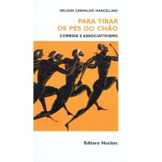 PARA TIRAR OS PÉS DO CHÃO - CORRIDA E ASSOCIATIVISMO