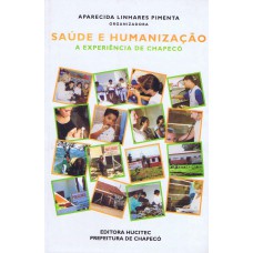 SAÚDE E HUMANIZAÇÃO - A EXPERIÊNCIA DE CHAPECÓ