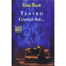 TEATRO COMEÇO ATÉ...