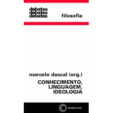 CONHECIMENTO, LINGUAGEM E IDEOLOGIA