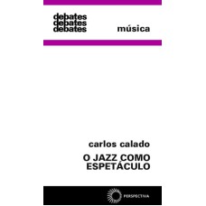 O JAZZ COMO ESPETÁCULO