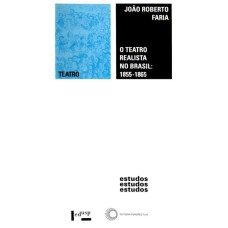 O TEATRO REALISTA NO BRASIL: 1855 - 1856