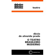 O TEATRO BRASILEIRO MODERNO