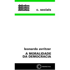 A MORALIDADE DA DEMOCRACIA