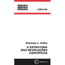 A ESTRUTURA DAS REVOLUÇÕES CIENTÍFICAS