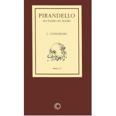 PIRANDELLO: DO TEATRO NO TEATRO