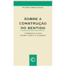 SOBRE A CONSTRUÇÃO DO SENTIDO