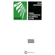 CRISES E ALTERNATIVAS DA AMÉRICA LATINA