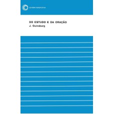 DO ESTUDO E DA ORAÇÃO