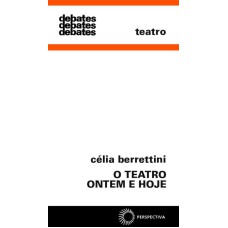 O TEATRO ONTEM E HOJE