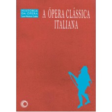 A ÓPERA CLÁSSICA ITALIANA