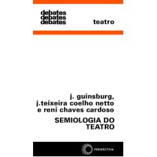 SEMIOLOGIA DO TEATRO