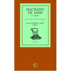 MACHADO DE ASSIS: DO TEATRO