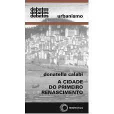 A CIDADE DO PRIMEIRO RENASCIMENTO