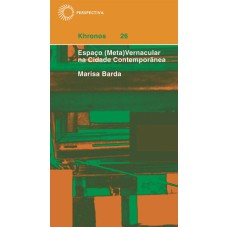 ESPAÇO (META)VERNÁCULA NA CIDADE CONTEMPORÂNEA