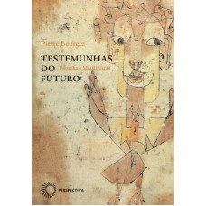 TESTEMUNHAS DO FUTURO: FILOSOFIA E MESSIANISMO