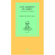 LUÍS ALBERTO DE ABREU: UM TEATRO DE PESQUISA