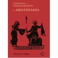 LISISTRATA E TESMOFORIANTES DE ARISTÓFANES