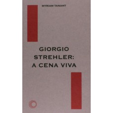 GIORGIO STREHLER: A CENA VIVA