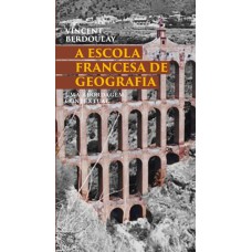 A ESCOLA FRANCESA DE GEOGRAFIA