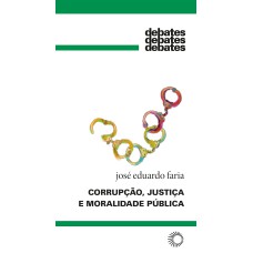 CORRUPÇÃO, JUSTIÇA E MORALIDADE PÚBLICA