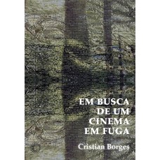 EM BUSCA DE UM CINEMA EM FUGA