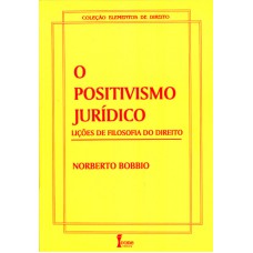 POSITIVISMO JURIDICO, O - LICOES DE FILOSOFIA DO DIREITO