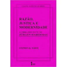 RAZAO, JUSTICA, MODERNIDADE- A RECENTE OBRA DE JURGEN HABERMAS - 1