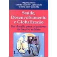 SAUDE, DESENVOLVIMENTO E GLOBALIZACAO - 1