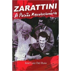 ZARATTINI - A PAIXAO REVOLUCIONARIA