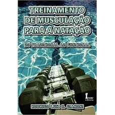 TREINAMENTO DE MUSCULACAO PARA A NATACAO: DO TRADICIONAL AO FUNCIONAL - 1