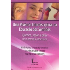 VIVENCIA INTERDISCIPLINAR NA EDUCACAO DOS SENTIDOS, UMA - QUIMICA, SABOR E - 1