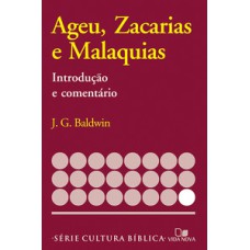 Série introdução e comentário - ageu, zacarias e malaquias - introdução e comentário